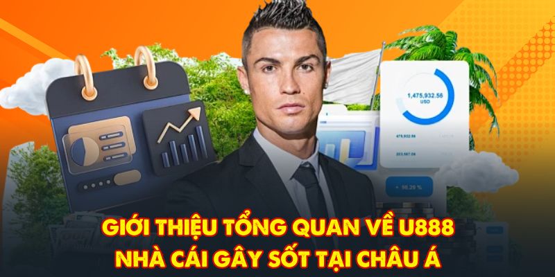 Giới Thiệu Tổng Quan Về U888 - Nhà Cái Gây Sốt Tại Châu Á